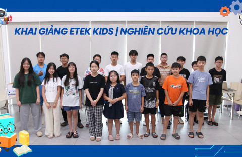 ETEK ĐẦU TƯ CHO THẾ HỆ TƯƠNG LAI TỪ NHỮNG GIÁ TRỊ GIÁO DỤC THIẾT THỰC